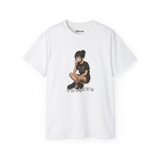 "It is what it is" T-shirt